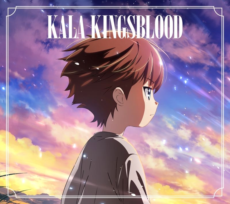 【音楽】TV 最強の王様、二度目の人生は何をする？OP「KINGSBLOOD」/KALA
