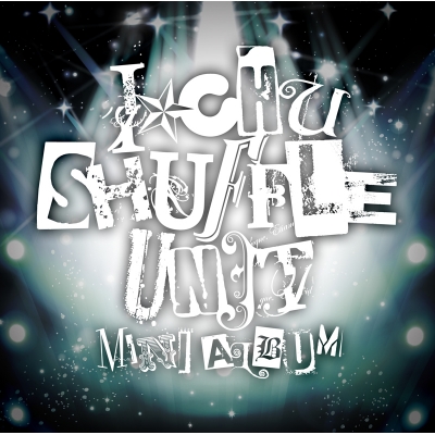 【アルバム】アイ★チュウ ~シャッフルユニットミニアルバム~ 通常盤
