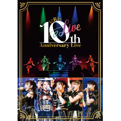 【DVD】i☆Ris/i☆Ris 10th Anniversary Live ~a Live~ 通常版