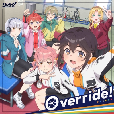 【主題歌】TV リンカイ! ED「Override!」/伊東泉(CV.川村海乃)、平塚ナナ(CV.葵あずさ)、弥彦巫子(CV.長谷川玲奈)、那古屋紗智(CV.北守さいか)、高松絹早(CV.杉山里穂)、熊本愛(CV.日向未南)