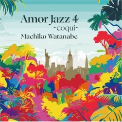 【音楽】渡辺真知子/Amor Jazz 4~Coqui