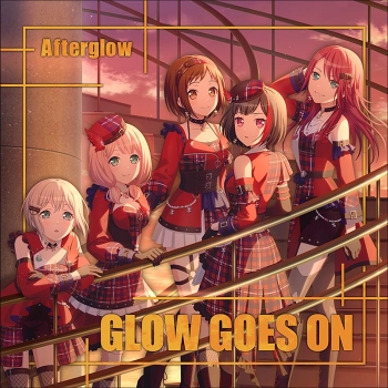 音楽】BanG Dream! バンドリ! Afterglow GLOW GOES ON【Blu-ray付生産 