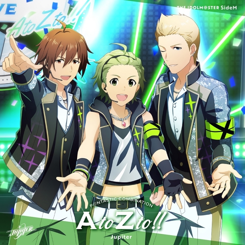 【音楽】THE IDOLM@STER SideM F＠NTASTIC COMBINATION～AtoZto!!～ Jupiter