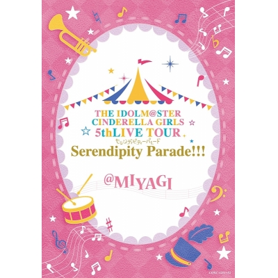 【Blu-ray】THE IDOLM@STER CINDERELLA GIRLS 5thLIVE TOUR Serendipity Parade!!!@MIYAGI