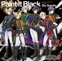 【主題歌】TV ツキウタ。THE ANIMATION2 主題歌「Paint It Black」/Six Gravityの画像