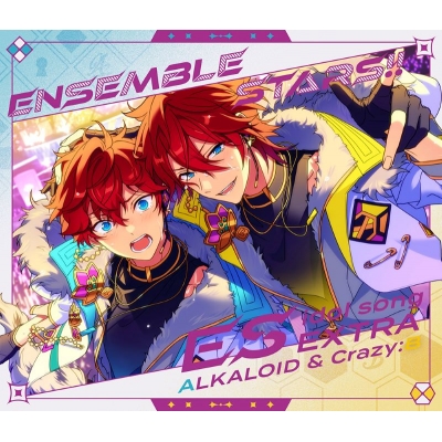 【音楽】あんさんぶるスターズ!! ESアイドルソング Extra ALKALOID & Crazy:B