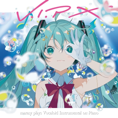 【アルバム】まらしぃ・marasy/V.I.P X marasy plays Vocaloid Instrumental on Piano 通常盤