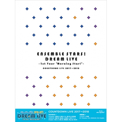 【Blu-ray】あんさんぶるスターズ! DREAM LIVE -1st Tour “Morning Star!”-