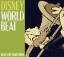 【音楽】ディズニー・ワールド・ビート: ベストライブセレクションの画像