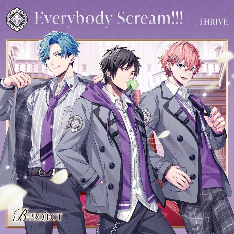【音楽】B-PROJECT THRIVE Everybody Scream!!!