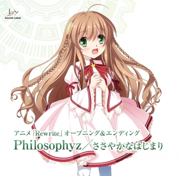 主題歌】TV Rewrite OP「Philosophyz」/水谷瑠奈(NanosizeMir 