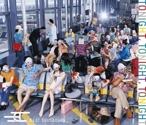 【主題歌】TV BLEACH OP「TONIGHT,TONIGHT,TONIGHT」/BEAT CRUSADERS