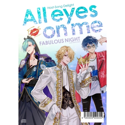 【キャラクターソング】ファビュラスナイト Host-Song Delight “All eyes on me”
