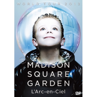 【DVD】L'Arc~en~Ciel/WORLD TOUR 2012 LIVE at MADISON SQUARE GARDEN