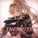 【音楽】THERMITE ~GRANBLUE FANTASY~【初回仕様限定盤】の画像