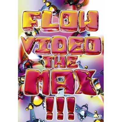 【DVD】FLOW/FLOW VIDEO THE MAX !!!