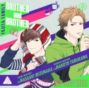 【ドラマCD】BROTHER and BROTHER (CV.水中雅章・古川慎)の画像