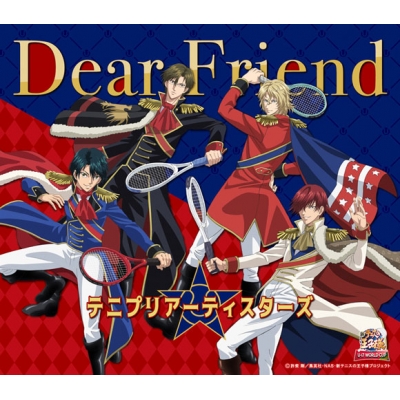 【主題歌】TV 新テニスの王子様 U-17 WORLD CUP ED「Dear Friend」/テニプリアーティスターズ