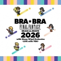 【音楽】BRA★BRA FINAL FANTASY BRASS de BRAVO 2026 with Siena Wind Orchestra -LIVE with YOU-の画像