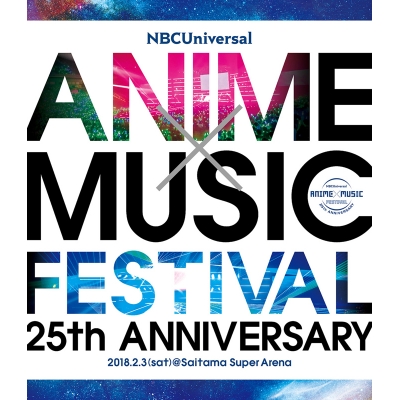 【Blu-ray】NBCUniversal ANIME×MUSIC FESTIVAL ~25th ANNIVERSARY~