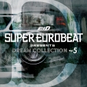【アルバム】SUPER EUROBEAT presents 頭文字D Dream Collection Vol.5の画像