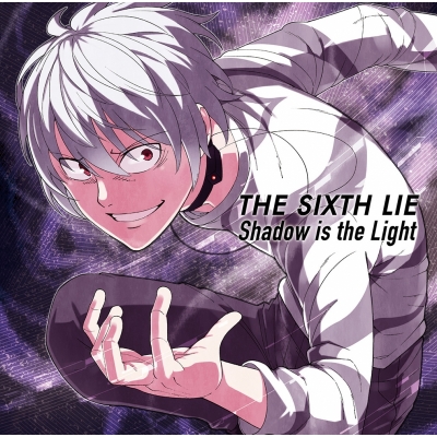 【主題歌】TV とある科学の一方通行 OP「Shadow is the Light」/THE SIXTH LIE 初回限定アニメ盤