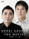 【Blu-ray】電気グルーヴ/DENKI GROOVE THE MOVIE? ~石野卓球とピエール瀧~ 初回生産限定盤の画像