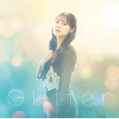 【音楽】TV 魔導具師ダリヤはうつむかない ED「Glitter」/堀内まり菜 初回限定盤
