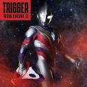 【主題歌】TV ウルトラマントリガー NEW GENERATION TIGA OP「Trigger」/佐久間貴生 ウルトラマン盤の画像