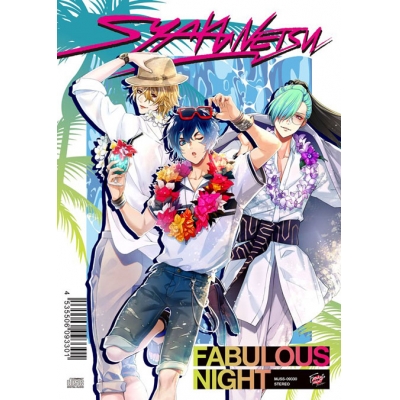 【キャラクターソング】ファビュラスナイト Host-Song Luxury “SYAKUNETSU”