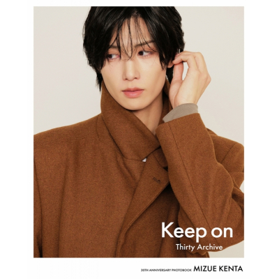 【写真集】水江建太30th Anniversary Photobook「Keep on -Thirty Archive-」