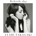 【主題歌】TV 戦姫絶唱シンフォギアGX ED「Rebirth-day」/高垣彩陽 初回生産限定盤の画像
