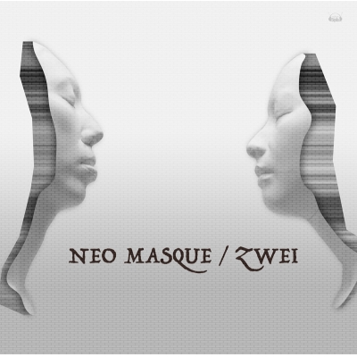 【アルバム】Zwei/NEO MASQUE