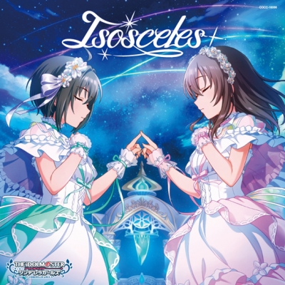 【キャラクターソング】THE IDOLM@STER CINDERELLA GIRLS STARLIGHT MASTER PLATINUM NUMBER 06 Isosceles