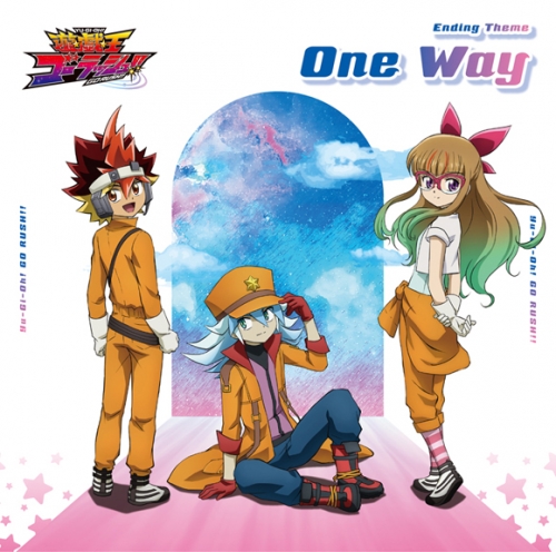主題歌 Tv 遊 戯 王ゴーラッシュ Ed One Way 佐伯ユウスケ アニメイト