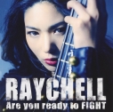 【アルバム】Raychell/Are you ready to FIGHT DVD付の画像