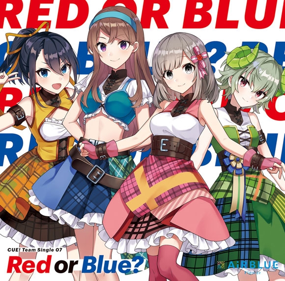 【キャラクターソング】アプリゲーム CUE! Team Single 07「Red or Blue?」/AiRBLUE Flower