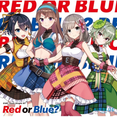 【キャラクターソング】アプリゲーム CUE! Team Single 07「Red or Blue?」/AiRBLUE Flower