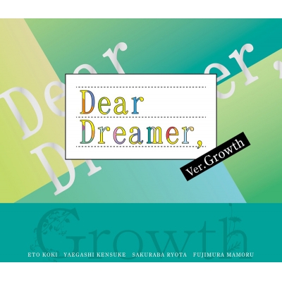 【キャラクターソング】TV TSUKIPRO THE ANIMATION Dear Dreamer,/ver.Growth
