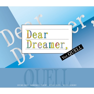 【キャラクターソング】TV TSUKIPRO THE ANIMATION Dear Dreamer,/ver.QUELL