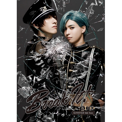 【Blu-ray】【イブステ】2.5次元ダンスライブ ALIVESTAGE 外伝 ZIX STAGE Break It!
