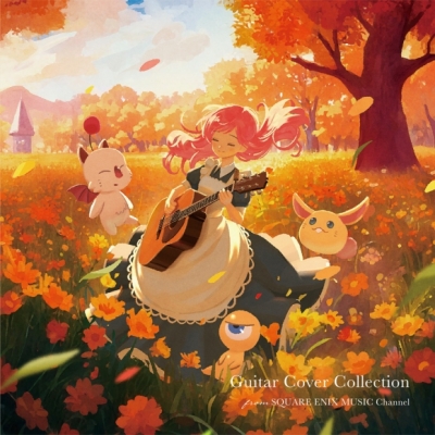 【音楽】Guitar Cover Collection from SQUARE ENIX MUSIC Channel