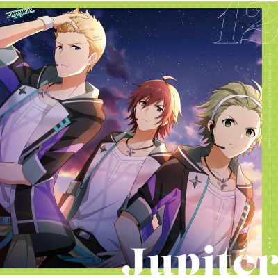 【キャラクターソング】THE IDOLM@STER SideM GROWING SIGN@L 12 Jupiter