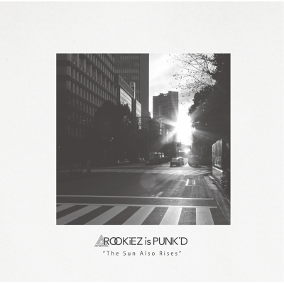 【アルバム】RookiEZ is PUNK' D/The Sun Also Rises 通常盤