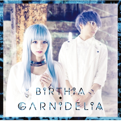 【アルバム】GARNiDELiA/BiRTHiA 通常盤