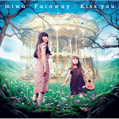 【主題歌】TV 銀の匙 Silver Spoon OP「Kiss you」収録シングル Faraway/miwa 通常盤