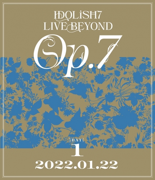 Blu-ray】アイドリッシュセブン IDOLiSH7 LIVE BEYOND “Op.7” DAY 1 