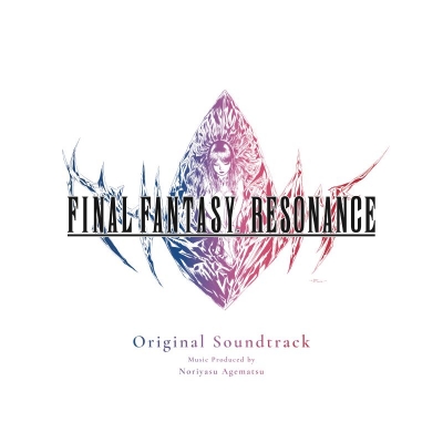 【音楽】ゲーム FINAL FANTASY RESONANCE Original Soundtrack 通常盤