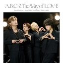 【音楽】A.B.C-Z/The Way of L.O.V-E【初回限定盤B(CD+BD)】の画像