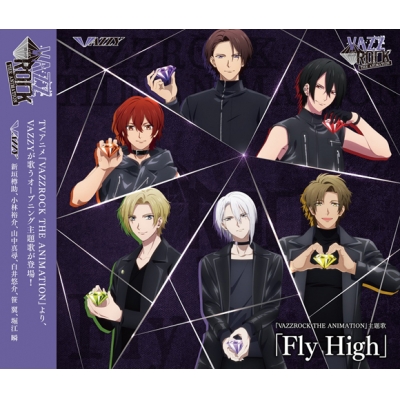 【主題歌】TV VAZZROCK THE ANIMATION OP「Fly High」/VAZZY